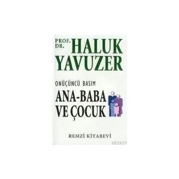 Ana Baba ve Çocuk - Haluk Yavuzer