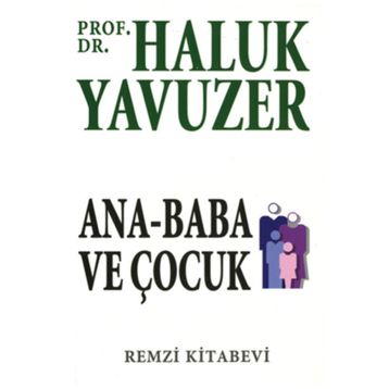 Ana Baba ve Çocuk - Haluk Yavuzer