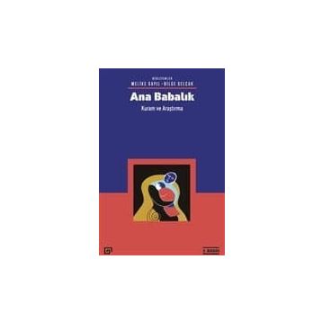 Ana Babalık - Melike Sayıl Bilge Yağmurlu