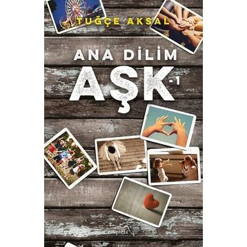Ana Dilim Aşk 1 - Tuğçe Aksal