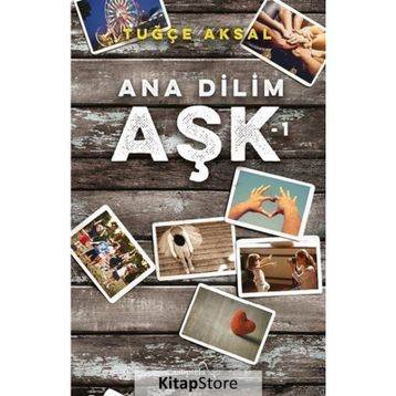 Ana Dilim Aşk 1 - Tuğçe Aksal