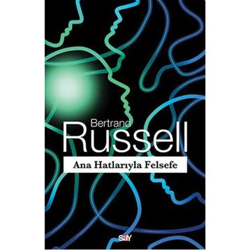 Ana Hatlarıyla Felsefe - Bertrand Russell