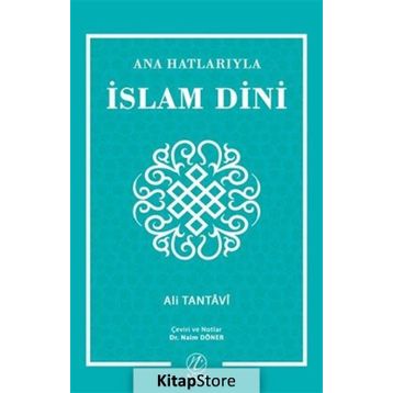 Ana Hatlarıyla İslam Dini - Ali Tantavi