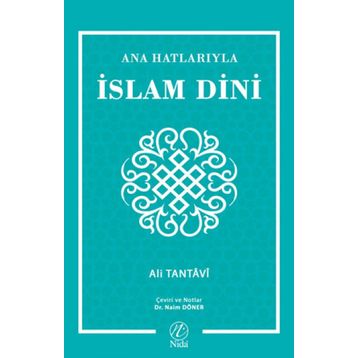 Ana Hatlarıyla İslam Dini - Ali Tantavi