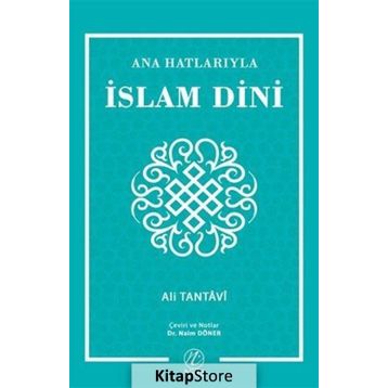 Ana Hatlarıyla İslam Dini - Ali Tantavi