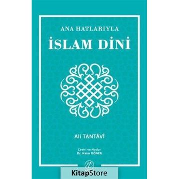 Ana Hatlarıyla İslam Dini - Ali Tantavi