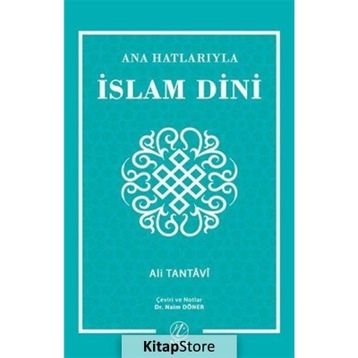 Ana Hatlarıyla İslam Dini - Ali Tantavi