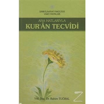 Ana Hatlarıyla Kur’an Tecvidi - Rahim Tuğral
