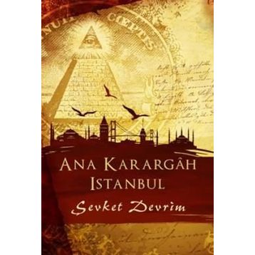 Ana Karargah İstanbul - Şevket Devrim