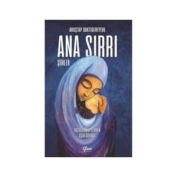 Ana Sırrı - Akuştap Baktıgereyeva