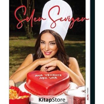 Ana Yemekte Aşk Var - Selen Sevigen