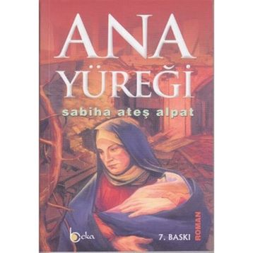 Ana Yüreği - Sabiha Ateş Alpat