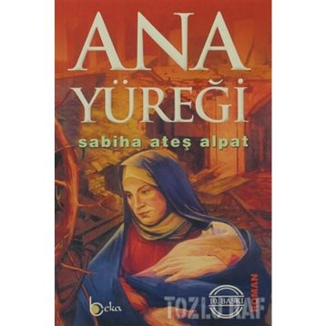 Ana Yüreği - Sabiha Ateş Alpat