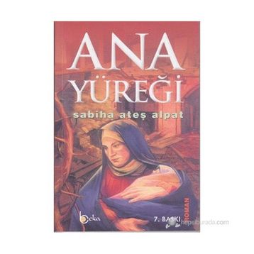 Ana Yüreği - Sabiha Ateş Alpat
