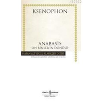 Anabasis - On Binler’in Dönüşü - Ksenophon