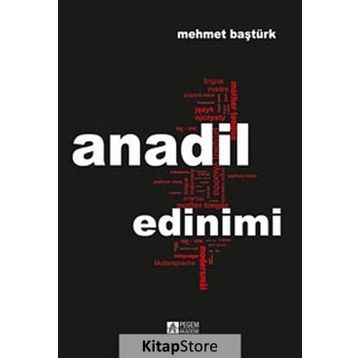 ANADIL EDINIMI - MEHMET BAŞTÜRK