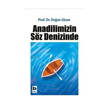 ANADILIMIZIN SÖZ DENIZINDE - DOĞAN AKSAN