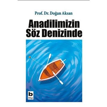 ANADILIMIZIN SÖZ DENIZINDE - DOĞAN AKSAN