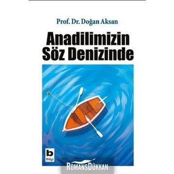 ANADILIMIZIN SÖZ DENIZINDE - DOĞAN AKSAN