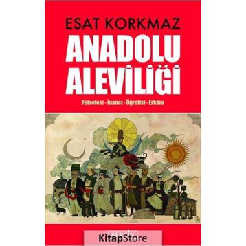 ANADOLU ALEVİLİĞİ - ESAT KORKMAZ