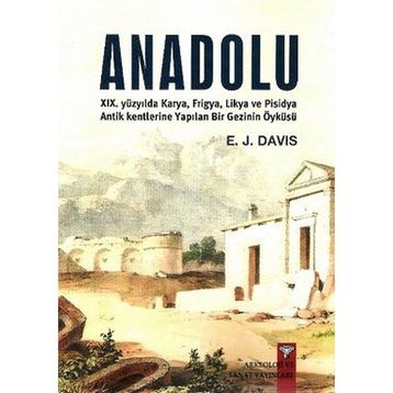Anadolu - Anatolica - E. J. Davis
