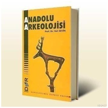 ANADOLU ARKEOLOJISI - VELI SEVIN