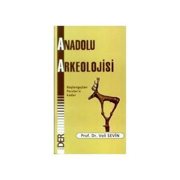 ANADOLU ARKEOLOJISI - VELI SEVIN
