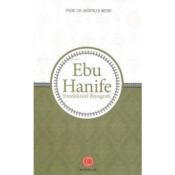 Anadolu Ay Yayınları Ebu Hanife - Entelektüel Biyografi