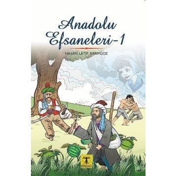 Anadolu Efsaneleri 1 - Hasan Latif Sarıyüce