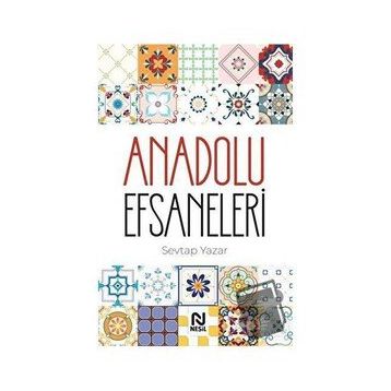 Anadolu Efsaneleri - Sevtap Yazar