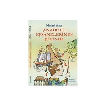 Anadolu Efsanelerinin Peşinde - Mavisel Yener