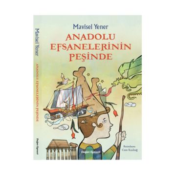 Anadolu Efsanelerinin Peşinde - Mavisel Yener