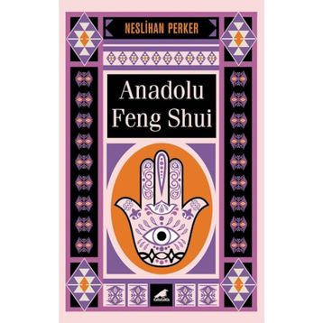 Anadolu Feng Shui - Neslihan Perker