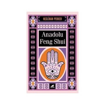 Anadolu Feng Shui - Neslihan Perker