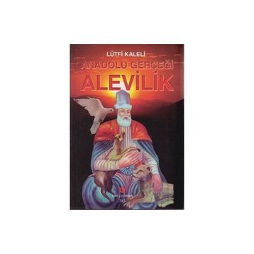 Anadolu Gerçeği Alevilik - Lütfi Kaleli