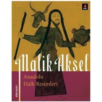 ANADOLU HALK RESIMLERI - MALIK AKSEL