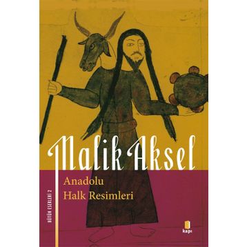 ANADOLU HALK RESIMLERI - MALIK AKSEL