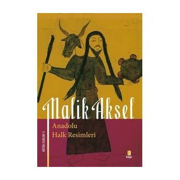 ANADOLU HALK RESIMLERI - MALIK AKSEL