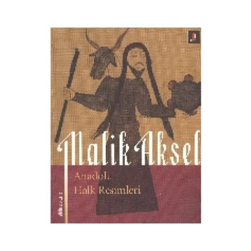 ANADOLU HALK RESIMLERI - MALIK AKSEL