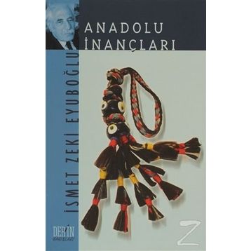 ANADOLU İNANÇLARI - GENEL
