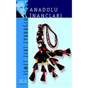 ANADOLU İNANÇLARI - GENEL