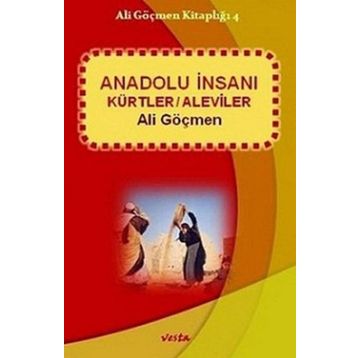 ANADOLU İNSANI KÜRTLER / ALEVILER - ALI GÖÇMEN