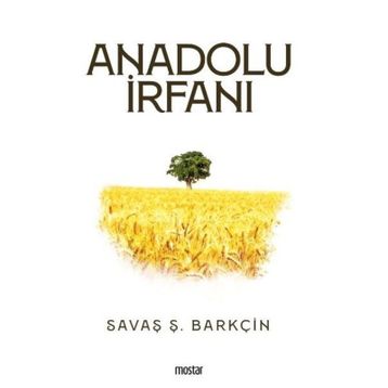 Anadolu İrfanı - Savaş Ş. Barkçin