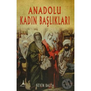 Anadolu Kadın Başlıkları - Nevin Balta