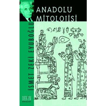 ANADOLU MITOLOJISI - GENEL