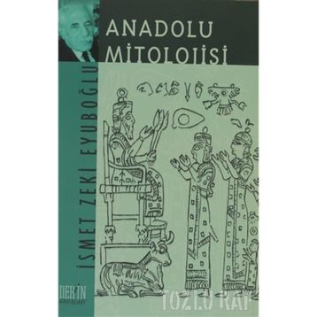 ANADOLU MITOLOJISI - GENEL