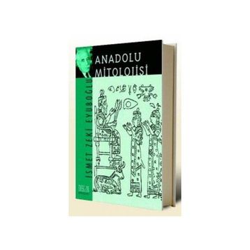 ANADOLU MITOLOJISI - GENEL