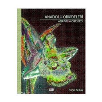 ANADOLU ORKIDELERI - FARUK AKBAŞ