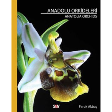 ANADOLU ORKIDELERI - FARUK AKBAŞ
