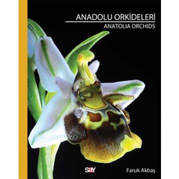 ANADOLU ORKIDELERI - FARUK AKBAŞ